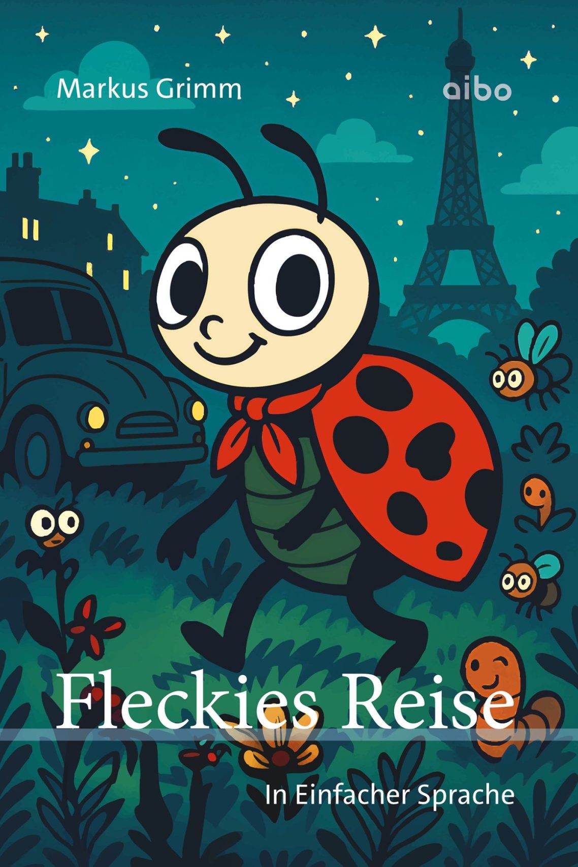 Titelbild Fleckies Reise Einfache Sprache Titelbild Fleckies Reise. Die Illustration zeigt die die Hauptfigur Fleckie bei Nacht. Im Hintergrund eine Auto und der Eiffeilturm.