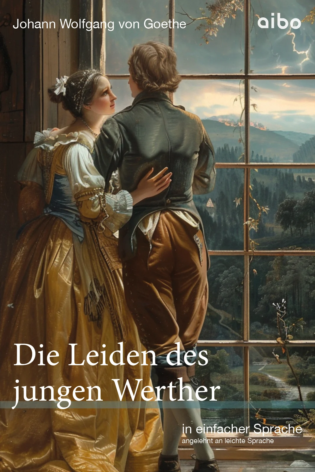 Titelbild Goethe - Die Leiden des jungen Werther. Werther und Lotta schauen aus dem Fenster auf ein Gewitter und entdecken Gemeinsamkeiten.